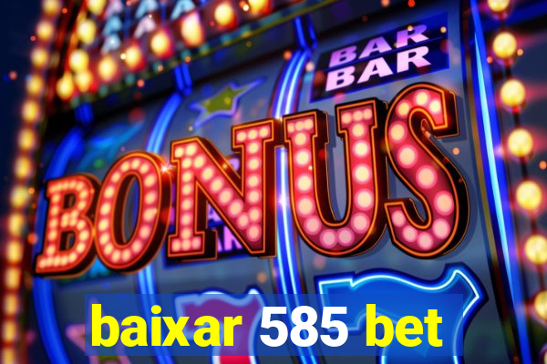 baixar 585 bet